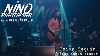 Nino Piantamar feat Yohan Kisser - Deixa Seguir [DVD Ao Vivo em São Paulo]