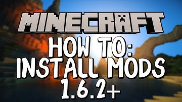 Minecraft 1.6.2+ | How to Install Mods (WINDOWS)