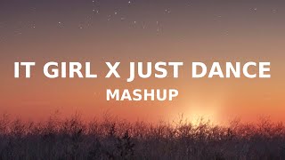 It Girl x Just Dance (TikTok mashup) by jovynn