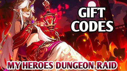MY HEROES: DUNGEON RAID GIFT CODES! HOW TO REDEEM CODES IN MY HEROES DUNGEON RAID