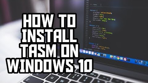 HOW TO INSTALL TASM ON WINDOWS 10