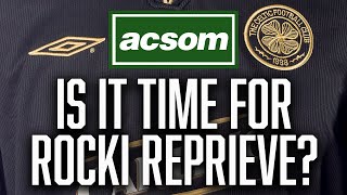 Is it time for Nawrocki to be handed reprieve by Brendan Rodgers? // A Celtic State of Mind // ACSOM