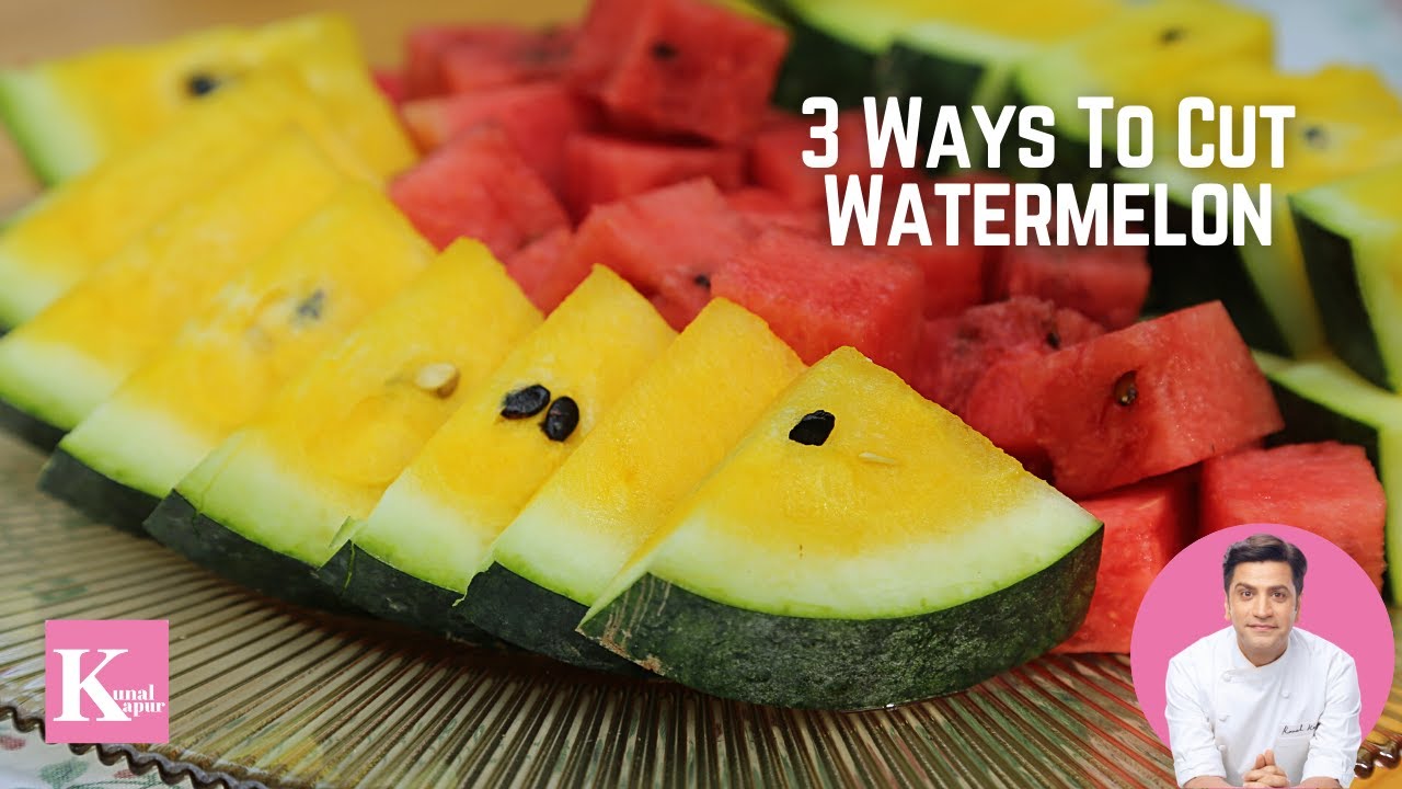 3 Ways to Cut a Watermelon | 3 अलग तरह से तरबूज़ काटें? | Cutting Tricks | Chef Kunal Kapur