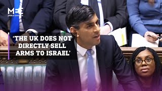 Rishi Sunak: 'The UK does not directly sell arms to Israel, unlike the US' by Middle East Eye 409 views 22 minutes ago 1 minute, 18 seconds