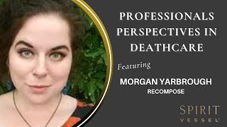 Celebrity Professionals Perspectives In Deathcare with Morgan Yarbrough of Recompose Net Worth