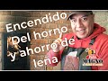 Encendido del horno y ahorro de leña