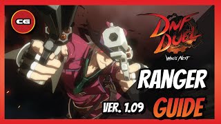 Dnf Duel Ver.1.09 Ranger Guide - Patch Overview & New Combo Guide