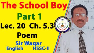 The School Boy | Part 1 |  Lecture 20 | Chapter 5.3 | English | 2nd Year | Sir Waqar