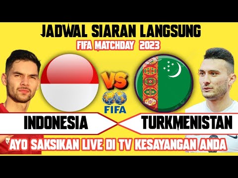 Timnas Indonesia vs Turkmenistan~Fifa Matchday 2023~Tayang malam hari ini jadwalnya