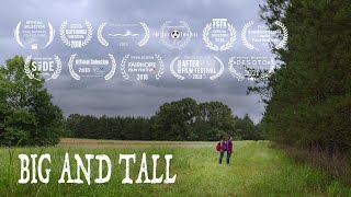 Big and Tall - a short film by Clint Till 373 views 3 years ago 14 minutes, 54 seconds