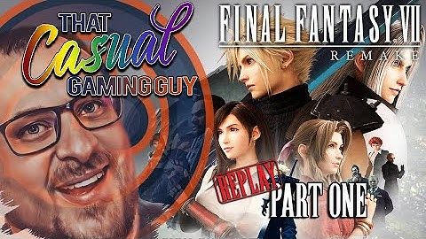 Final Fantasy VII Remake Replay - Part One