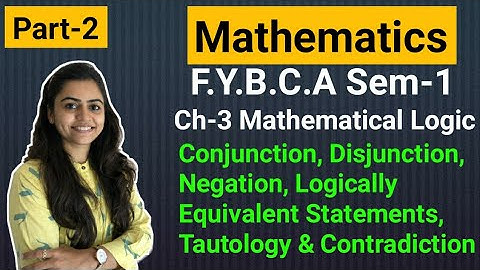 FYBCA | Mathematics | Ch-3 | Part-2 | Mathematical Logic | Sem-1 | By Divya Kathiriya