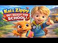 Kai And Zippy Get Ready for School 🎒  Learn English for Kids