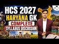 HCS Haryana GK | Complete Syllabus Discussion &amp; Strategy | By Narendra Sir | StudyIQ