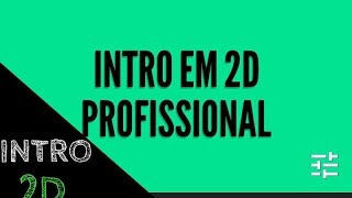Como Criar uma INTRO em 2D pelo Android