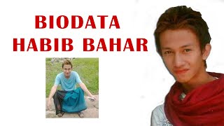 Biodata Profil Habib Bahar