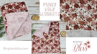 Let's Work on Blankets Today, Sewing Minky Baby Blankets, Embroidering Baby Blankets
