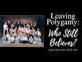 Leaving Polygamy: Who Still Believes? And Who Has Left?