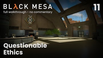 Chapter 11: Questionable Ethics | Black Mesa Full Game Walkthrough (No commentary + TIMESTAMPS)