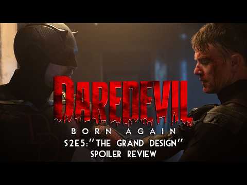 Daredevil: Born Again Season 2, Episode 5 "The Grand Design" | Spoiler Review
