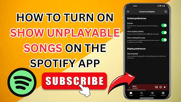 How to Turn on Show Unplayable Songs on the Spotify App