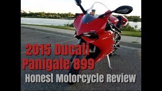 2015 Ducati Panigale 899 : Honest Motorcycle Review