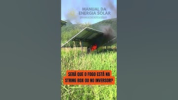 SERÁ QUE O FOGO ESTÁ NA STRING BOX OU NO INVERSOR? #shorts  #energiasolar #energiasolarresidencial