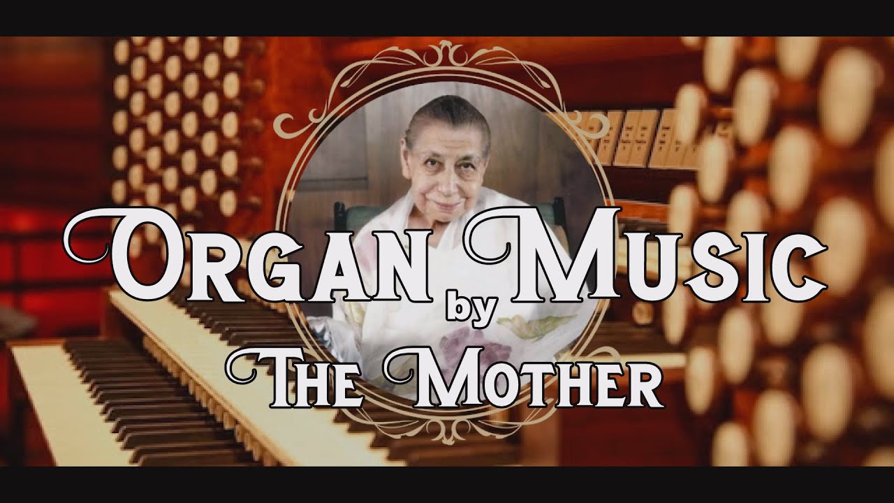 Organ Music by The Mother