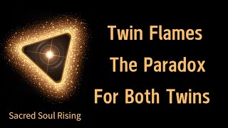 Twin Flame Paradox for both Twins - The Only Truth !! 💯❤️