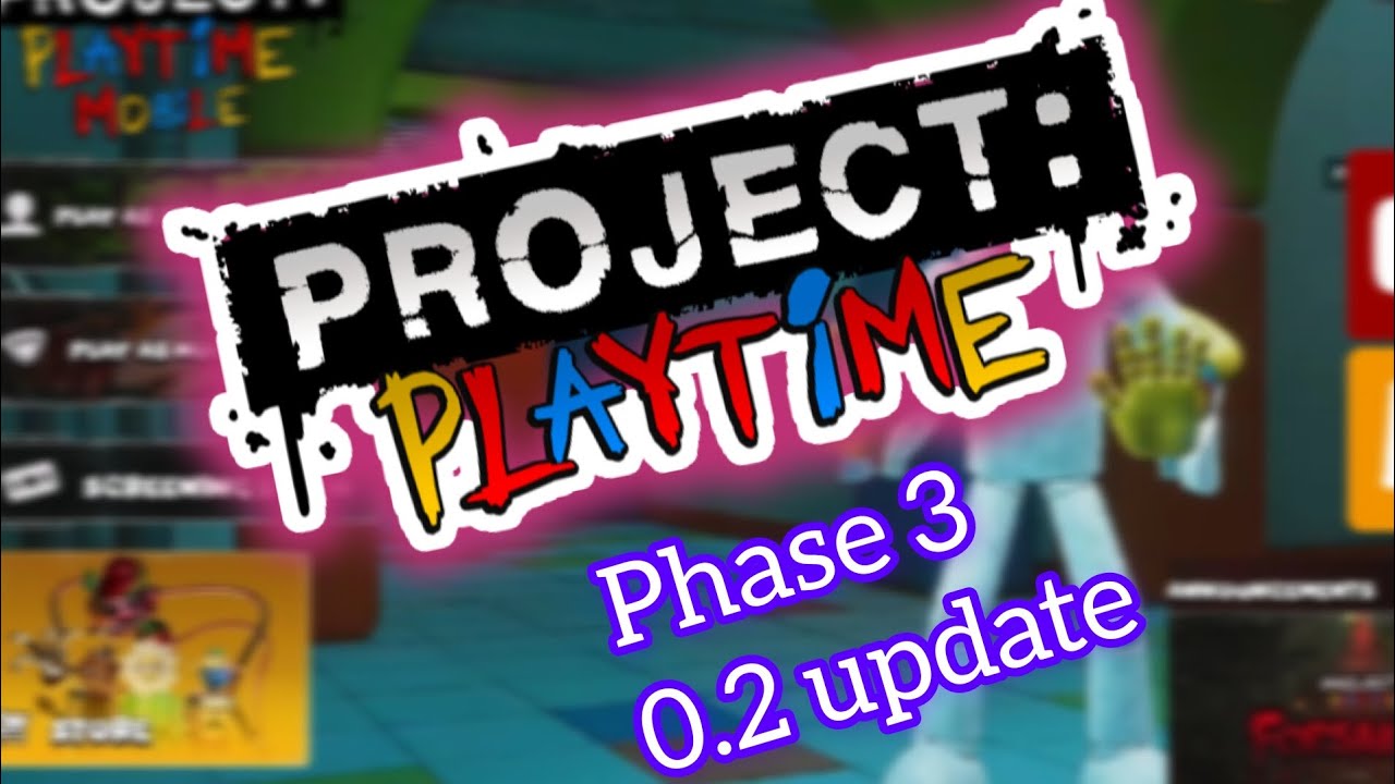 PROJECT PLAYTIME PHASE 3 MOBILE DOWNLOAD 