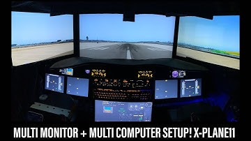 X-Plane 11 - Multi Monitor and Multi Computer Setup