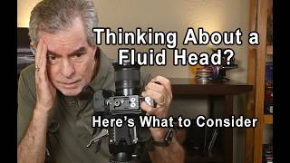 Fluid Heads for Landscape Photographers