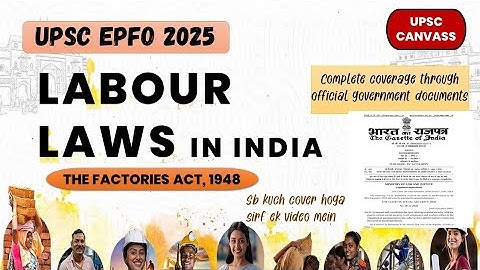 Factories act, 1948 | Explained | Labour Laws Series for UPSC EPFO 2025 | complete series