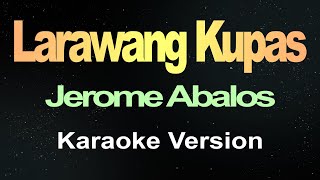 Larawang Kupas - Jerome Abalos (Karaoke Version) Resimi