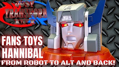 JUST TRANSFORM IT!: Fans Toys Hannibal (Cerebros)