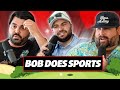 Bob Does Sports Talks Winning The Big Bet, Incredible Dinners, and Bob's Epic Blunder