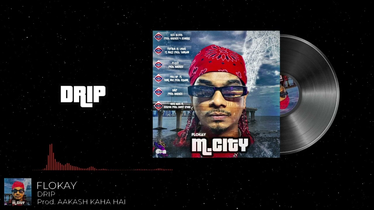 DRIP FLOKAY Prod  AAKASH