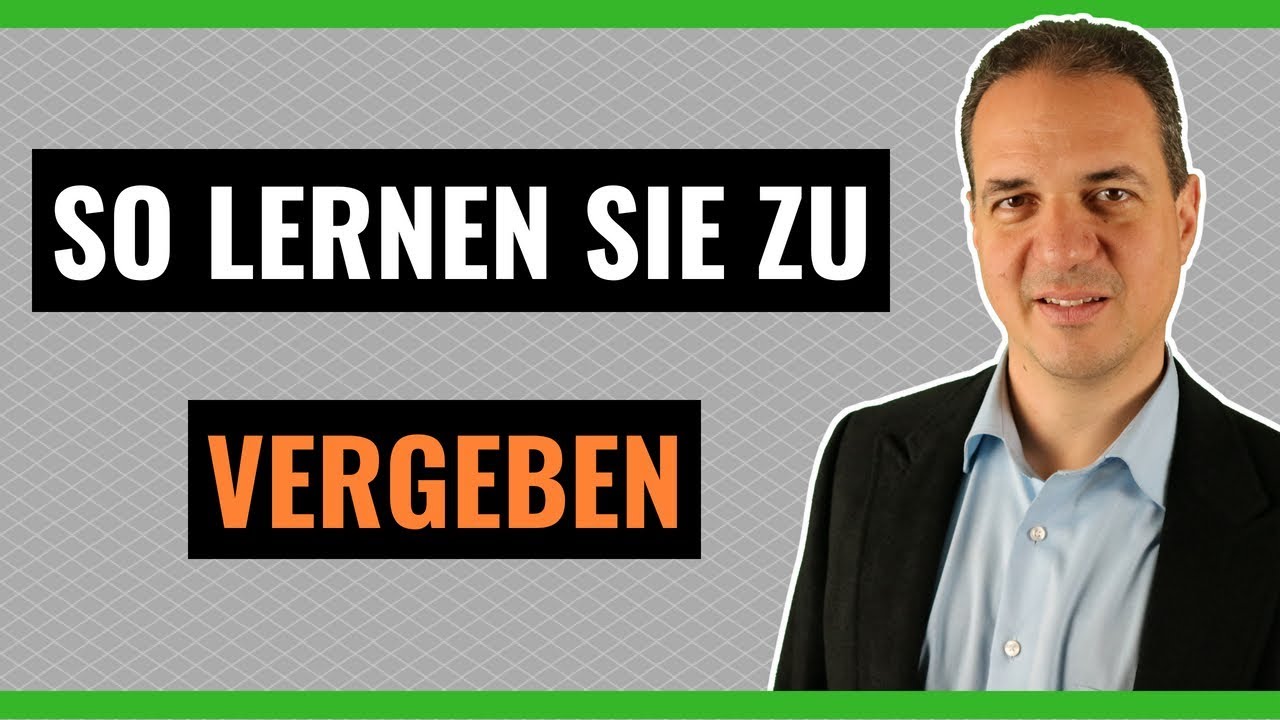 Lernen zu vergeben - Warum es so wichtig ist, jemandem zu vergeben ...