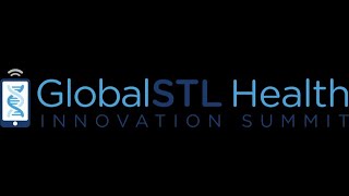 GlobalSTL Health Innovation Summit on Workforce (2022)