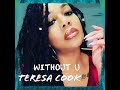 Teresa cook  without u produced by sultan mir