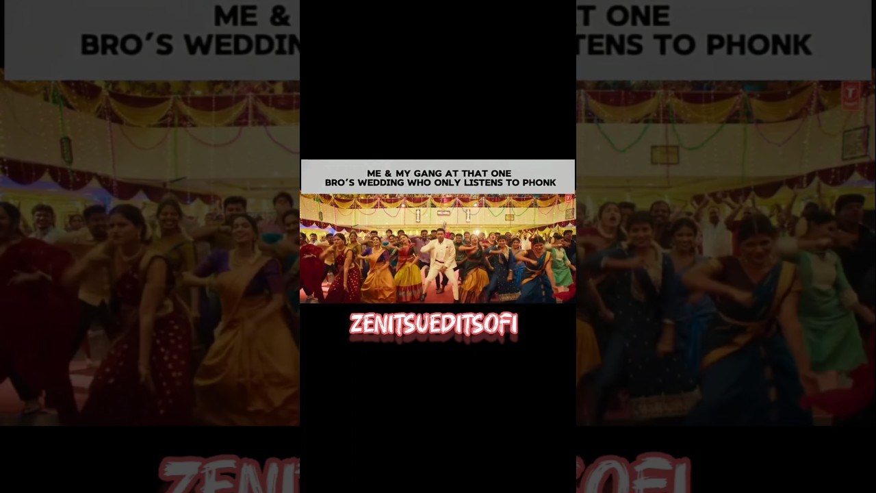 me and my gang at that. one bros wedding who only listens to phonk