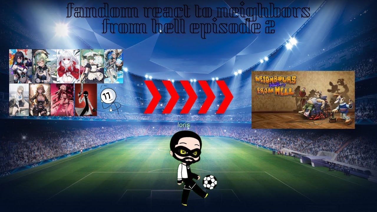 fandom react to neighbors from hell part 2