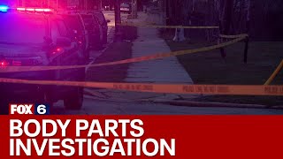 Body parts investigation, officials remain tight-lipped | FOX6 News Milwaukee