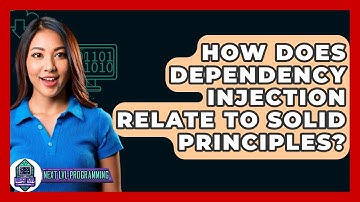 How Does Dependency Injection Relate To SOLID Principles? - Next LVL Programming