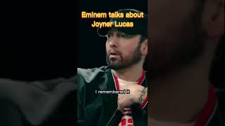 Eminem talks about Joyner Lucas #eminem #shorts #joynerlucas