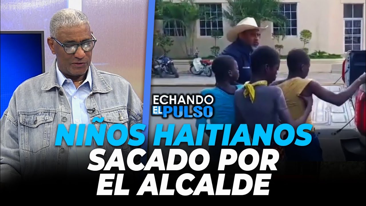 Johnny Vásquez | Lo que hizo el alcalde Dajabón a niños haitianos