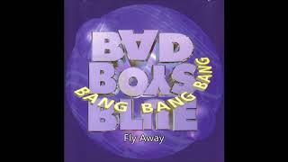 Bad Boys Blue - Fly Away