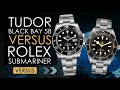 Versus  affrontement au sommet  rolex submariner vs tudor black bay 58 