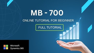Updated Microsoft - MB 700 Dynamics 365 Online Tutorial For Beginner