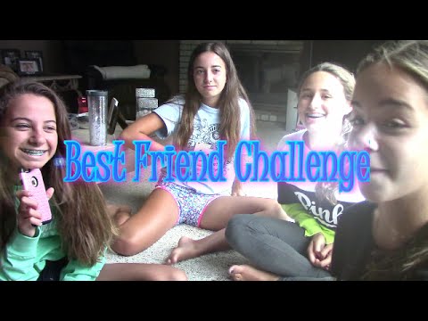 Best Friend Challenge!